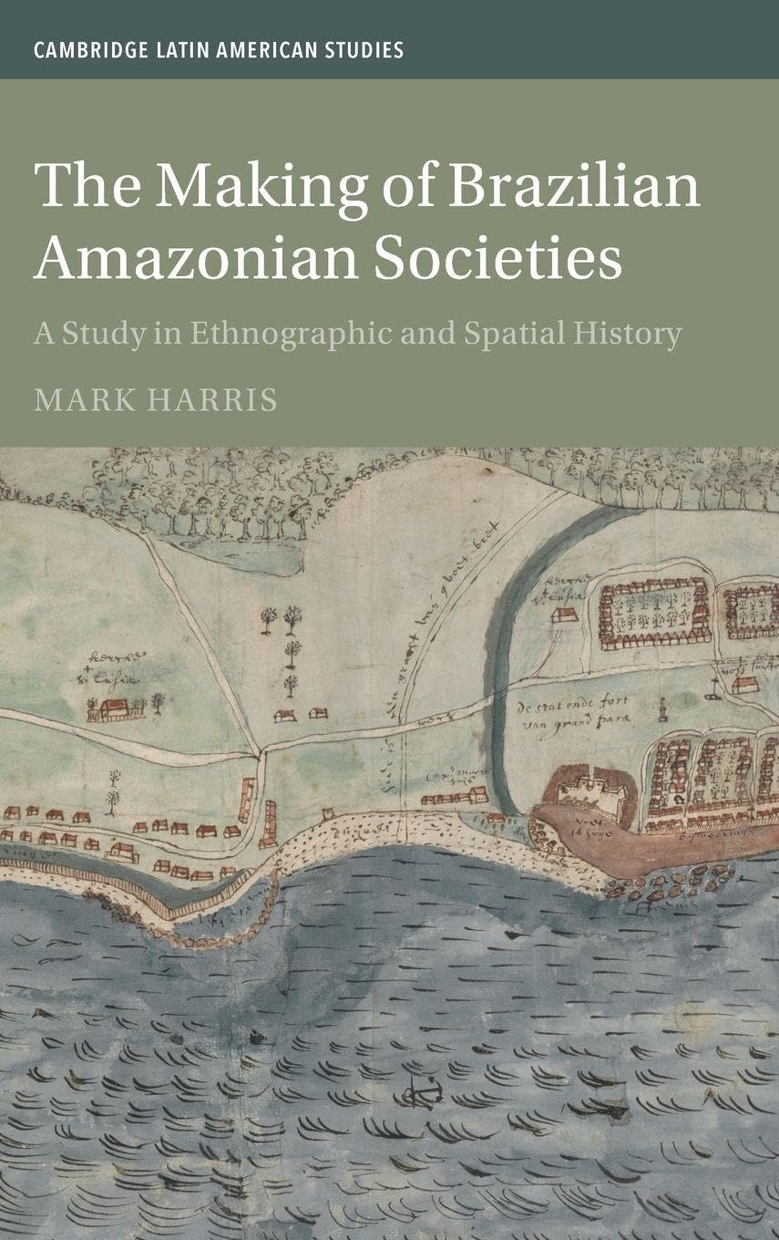 The Making of Brazilian Amazonian Societies Books