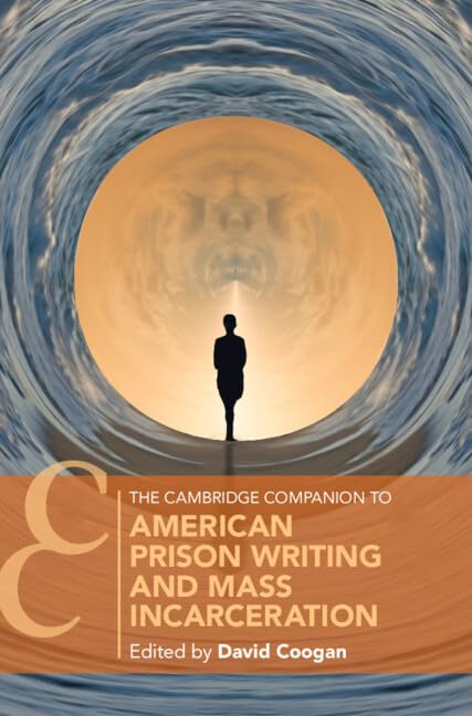 The Cambridge Companion to American Prison Writing and Mass Incarceration Law