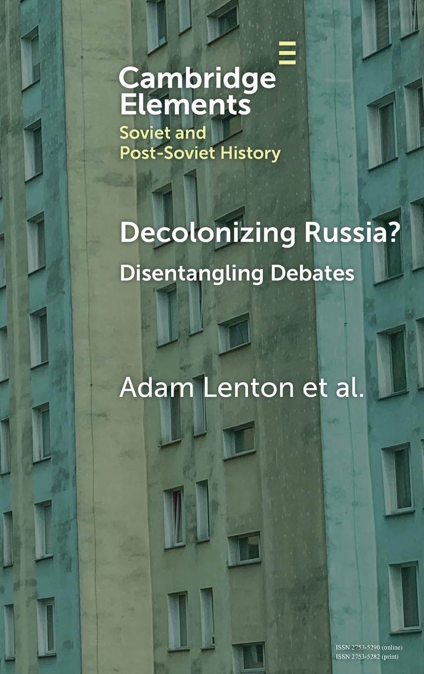 Decolonizing Russia? Politics & History