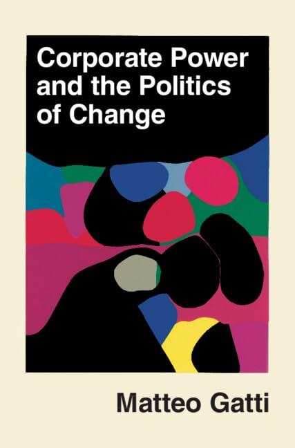 Corporate Power and the Politics of Change Law