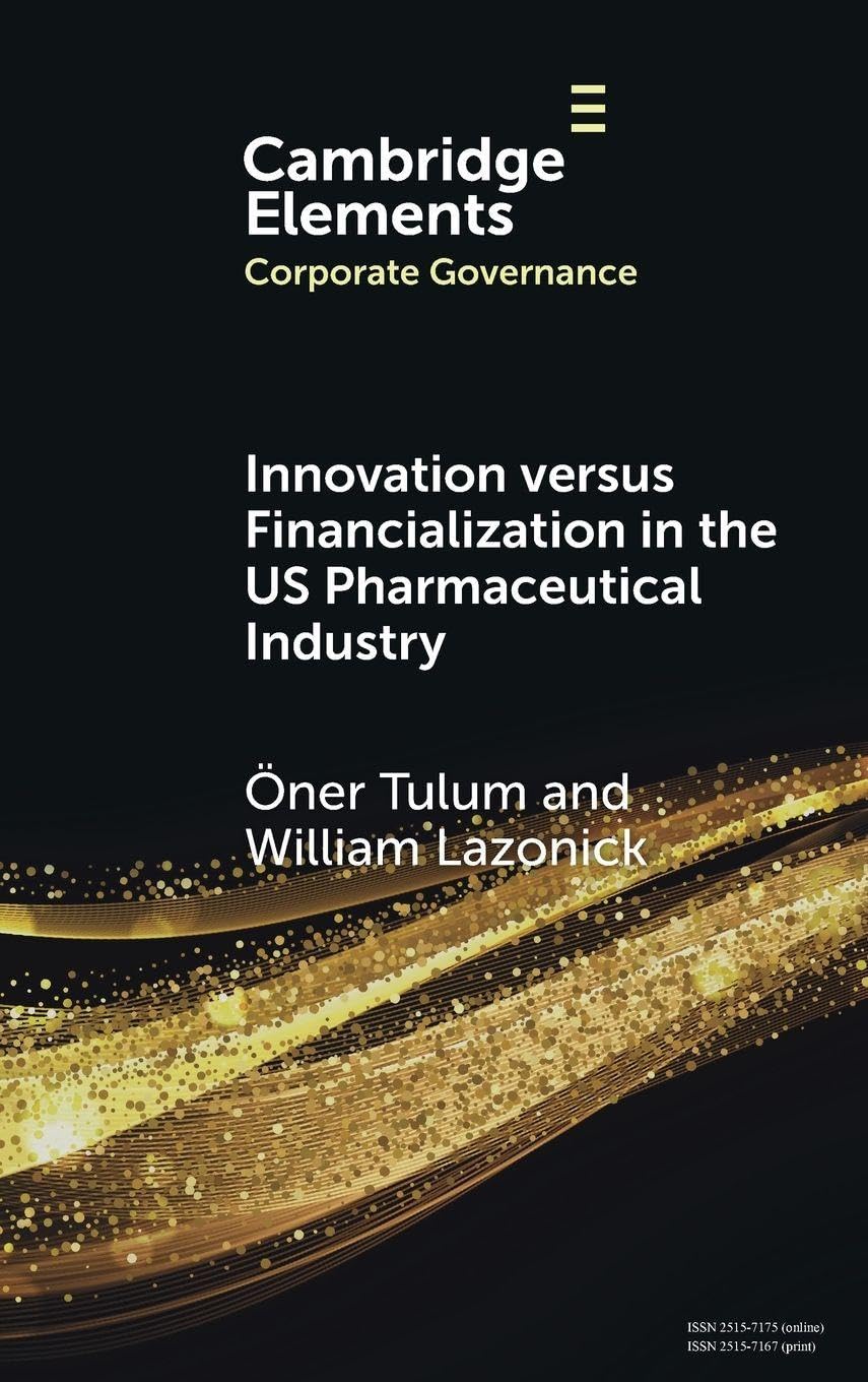 Innovation versus Financialization in the US Pharmaceutical Industry Law