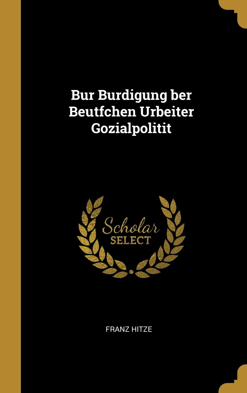 Bur Burdigung Ber Beutfchen Urbeiter Gozialpolitit Politics & History