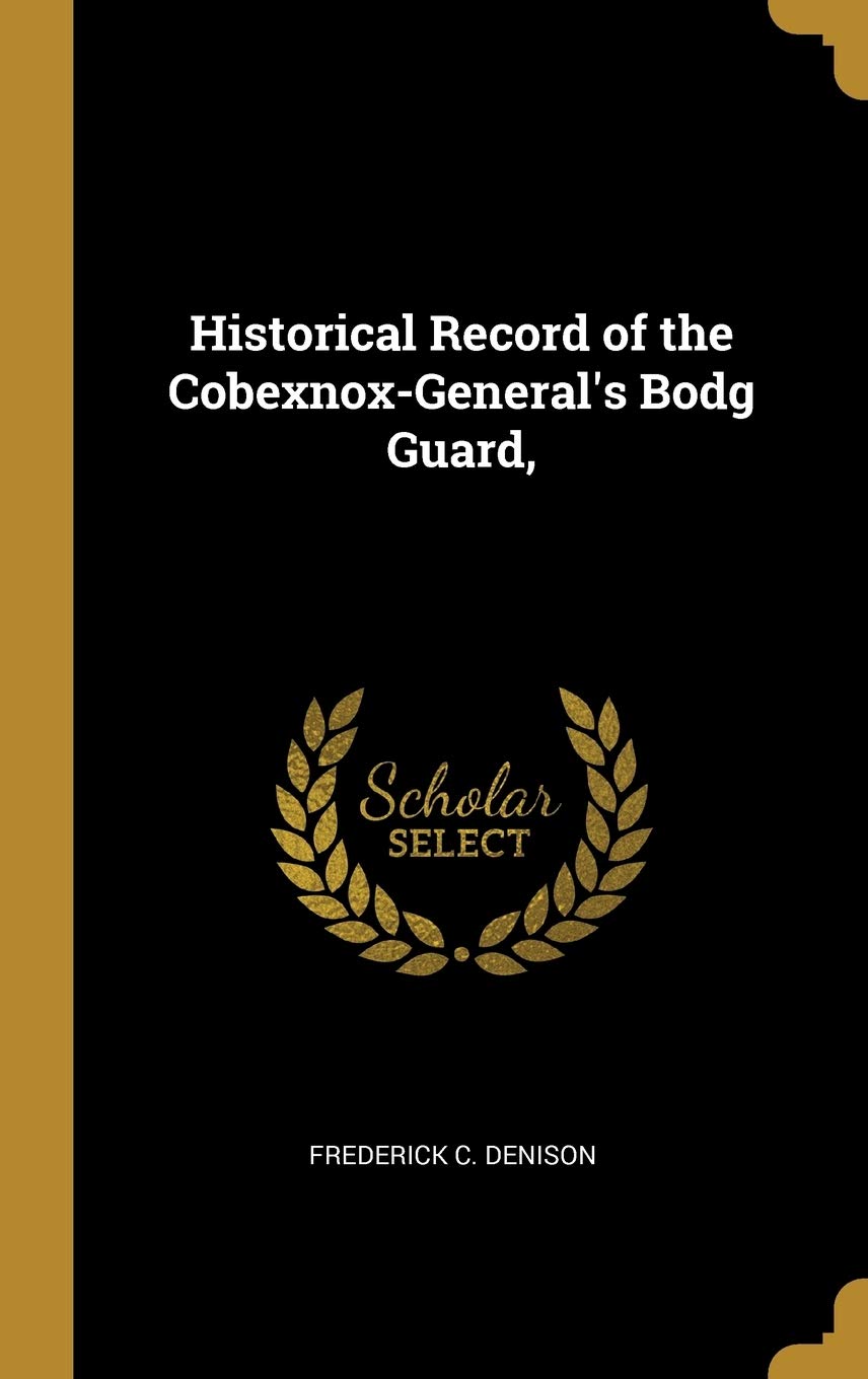 Historical Record of the Cobexnox-General's Bodg Guard, Politics & History