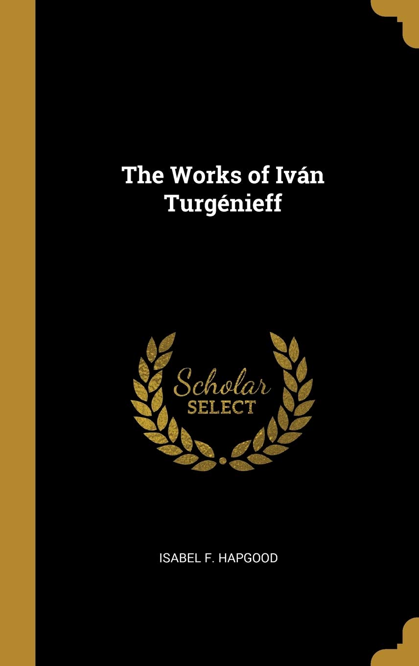 The Works of Iván Turgénieff Politics & History