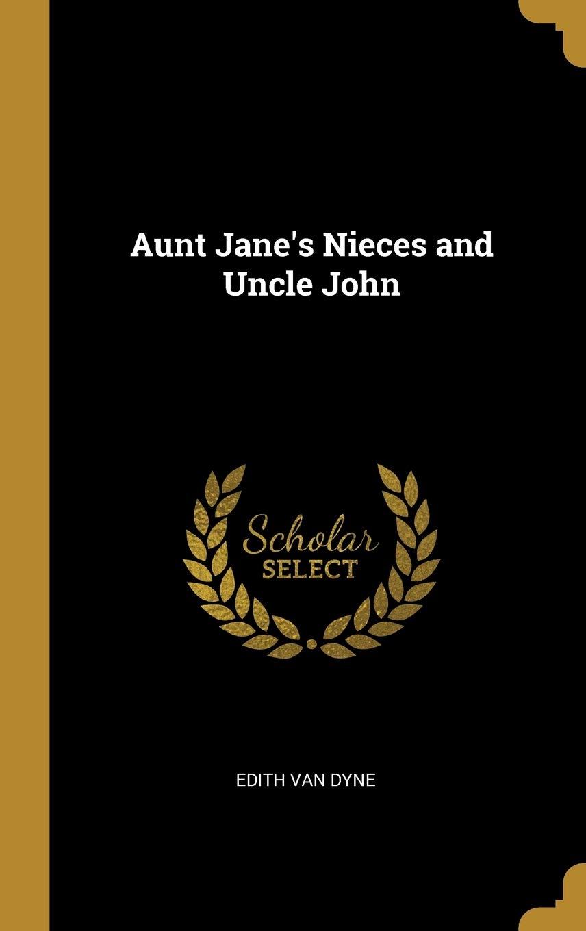 Aunt Jane's Nieces and Uncle John Politics & History