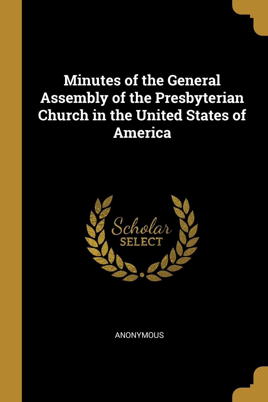 Minutes of the General Assembly of the Presbyterian Church in the United States of America book