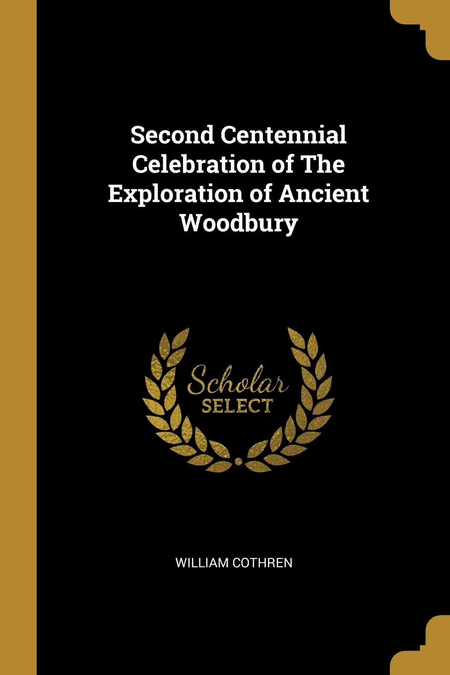 Second Centennial Celebration of The Exploration of Ancient Woodbury Books