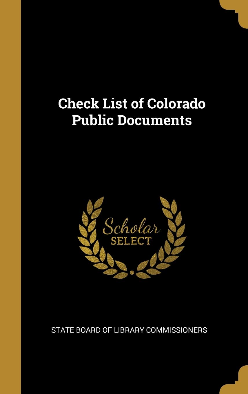 Check List of Colorado Public Documents Politics & History