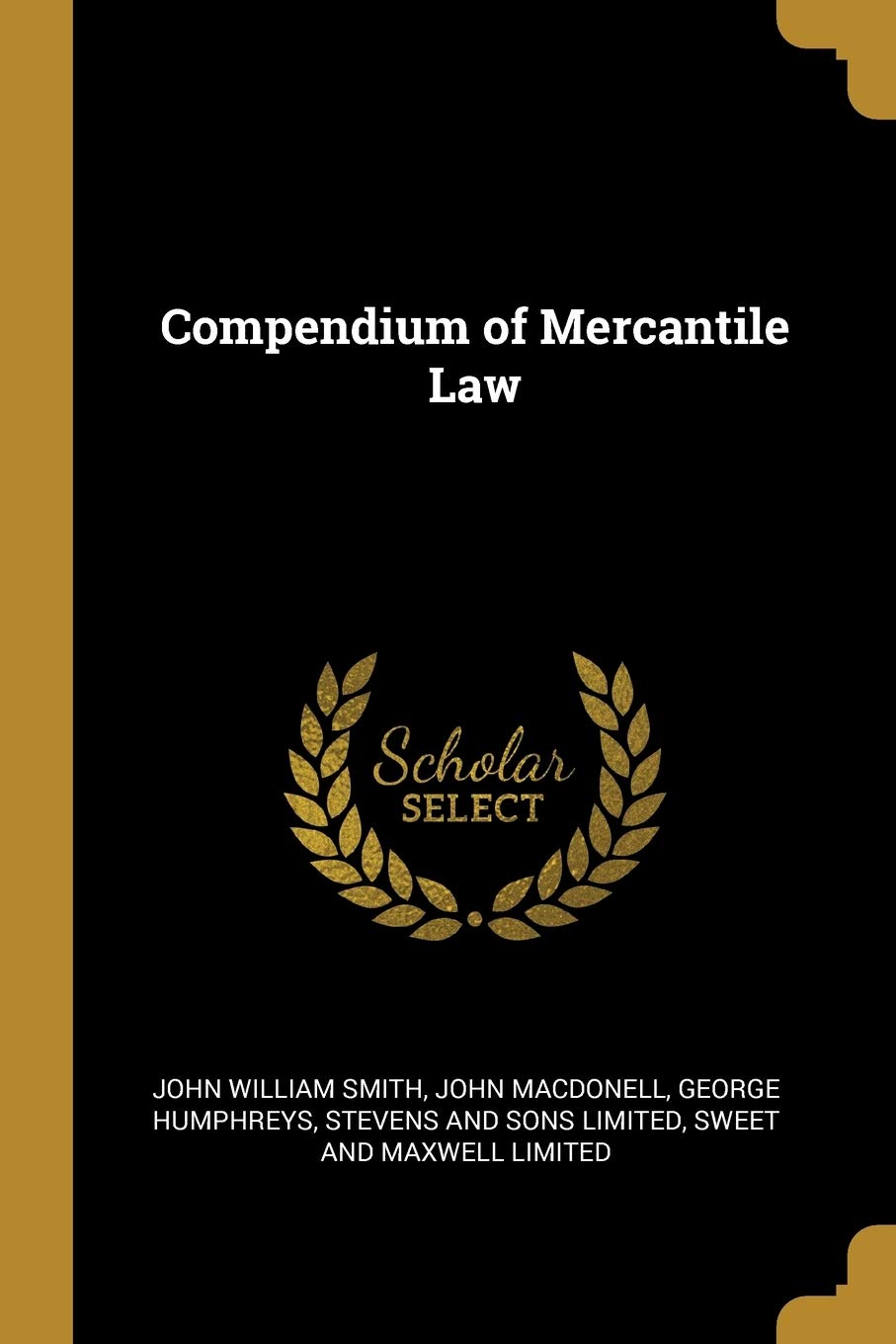 Compendium of Mercantile Law Politics & History