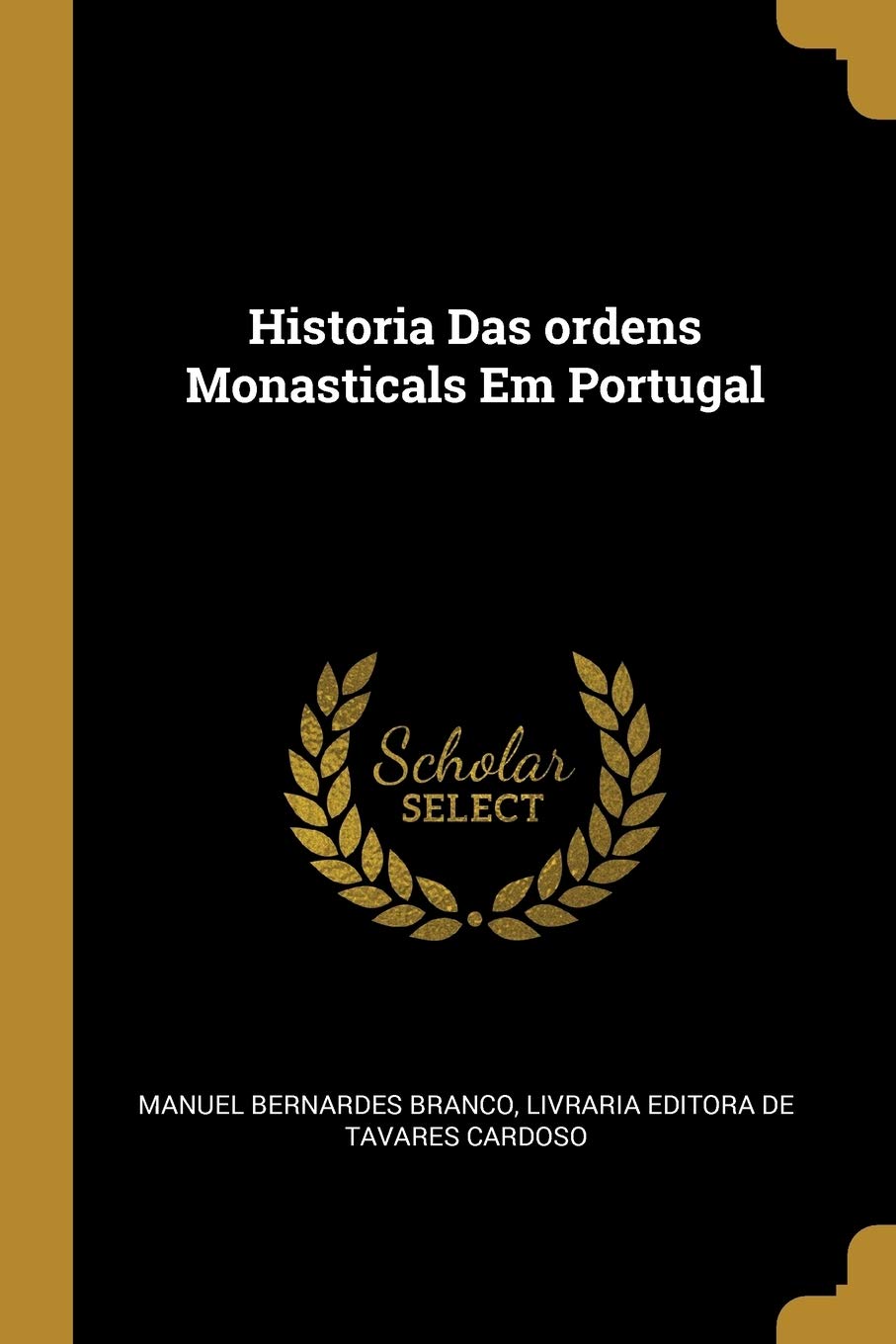 Historia Das ordens Monasticals Em Portugal book
