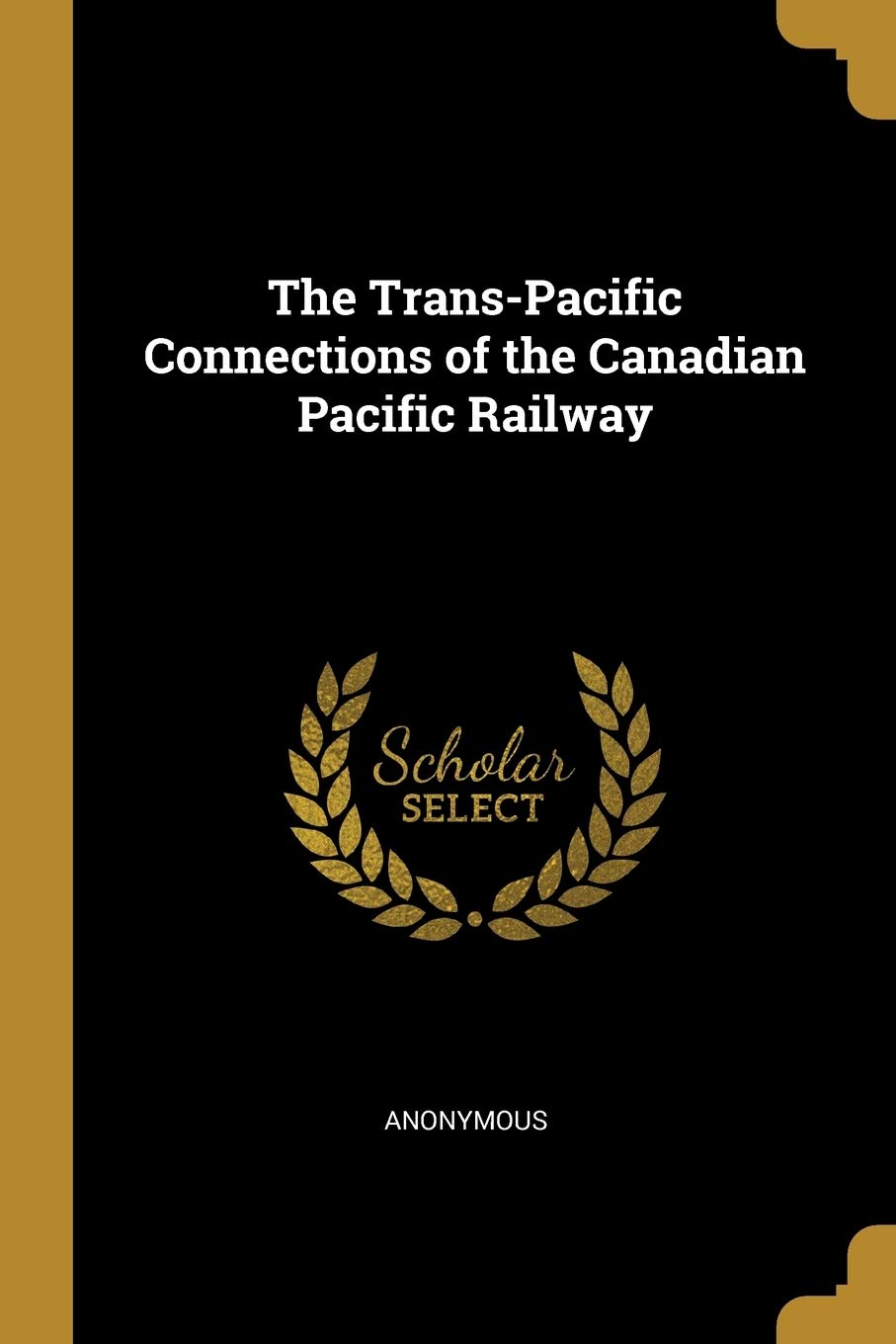 The Trans-Pacific Connections of the Canadian Pacific Railway book
