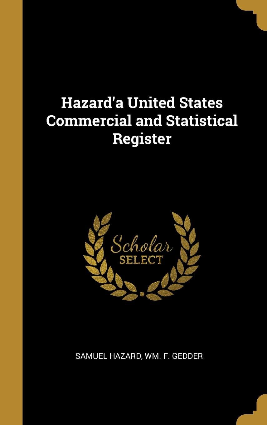 Hazard'a United States Commercial and Statistical Register book