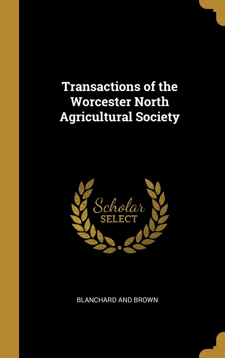 Transactions of the Worcester North Agricultural Society book