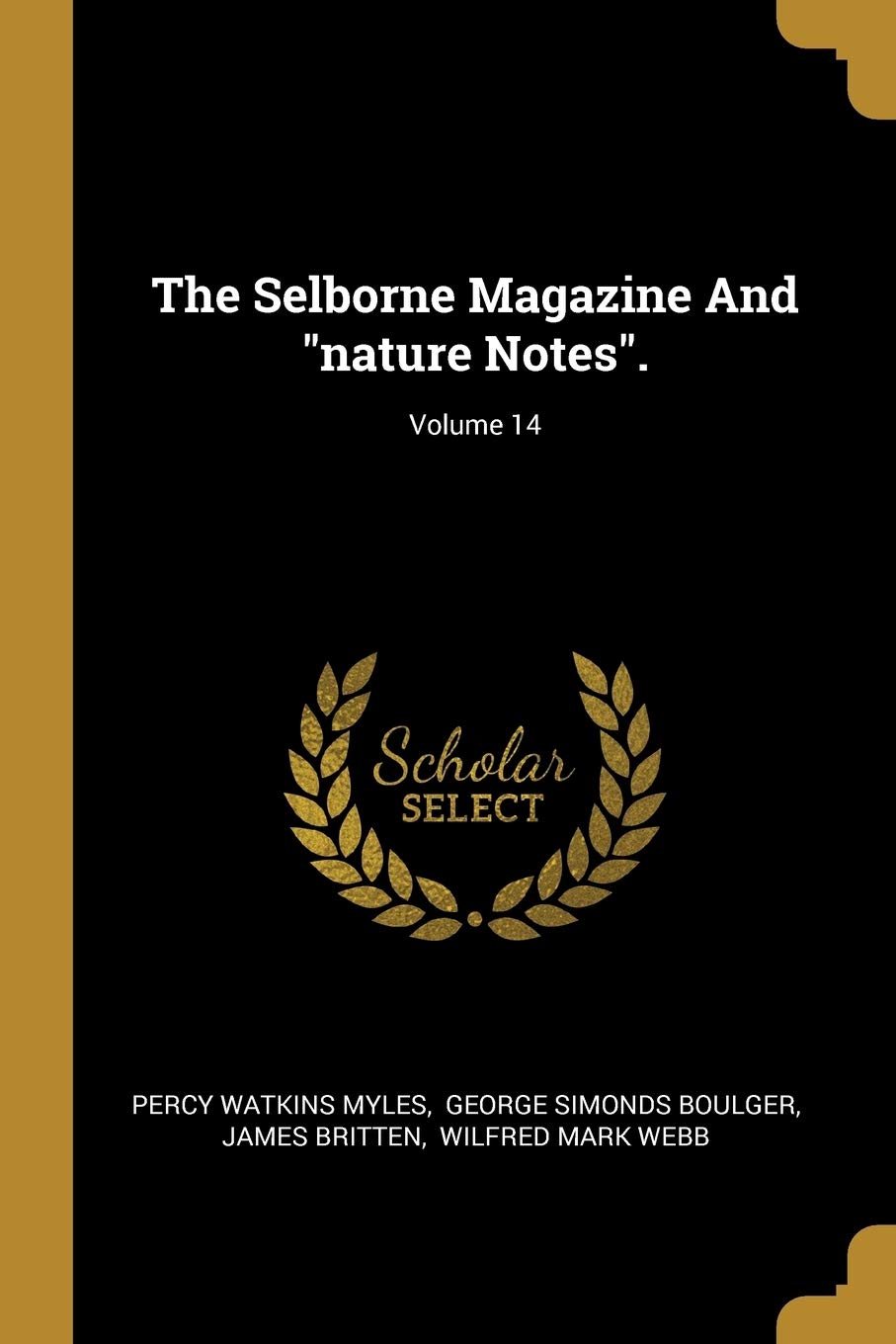 The Selborne Magazine and Nature Notes.; Volume 14 Politics & History