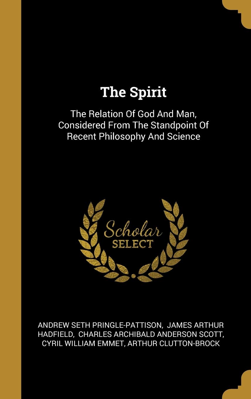 The Spirit: The Relation Of God And Man, Considered From The Standpoint Of Recent Philosophy And Science Film, Art & Culture