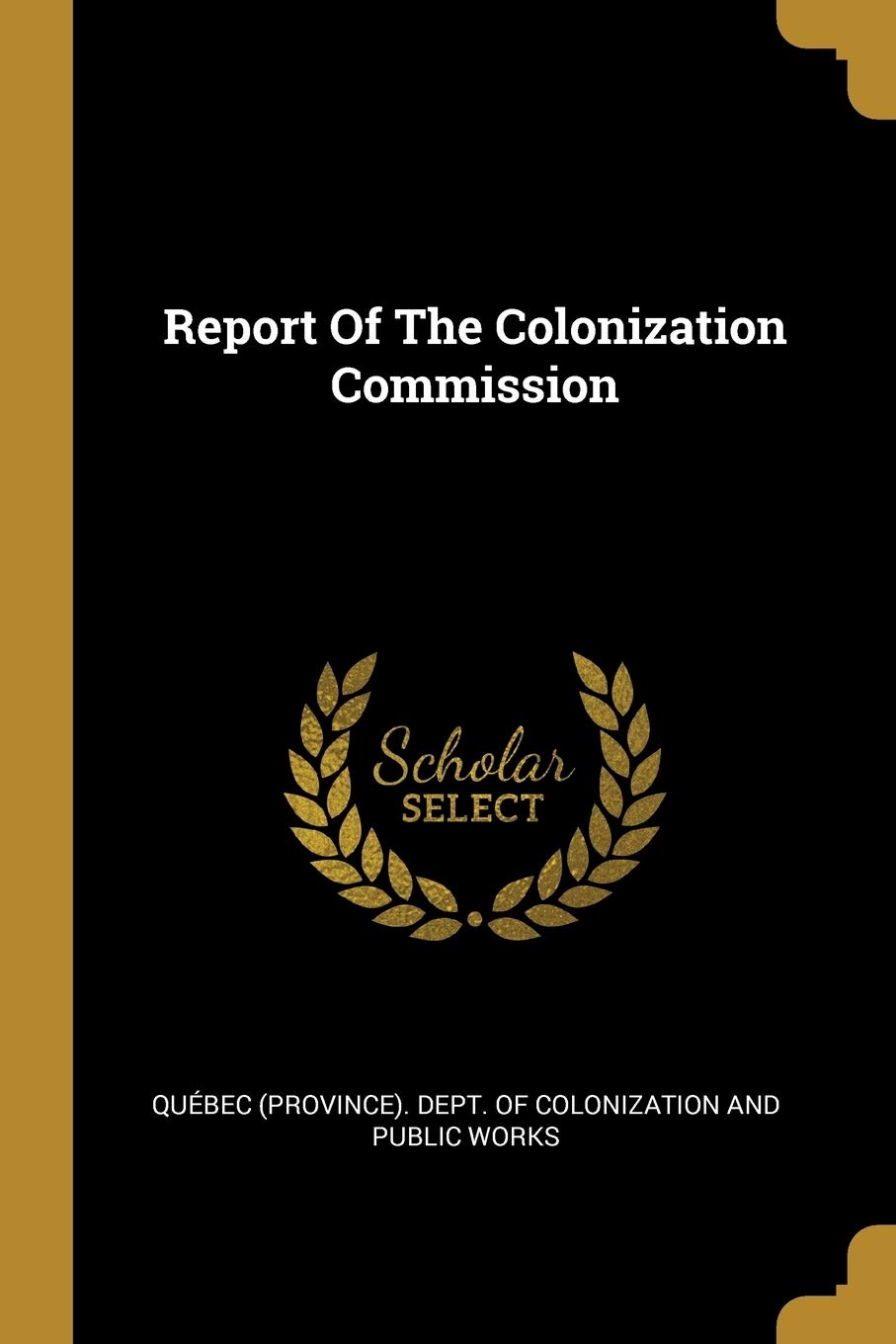 Report Of The Colonization Commission Politics & History