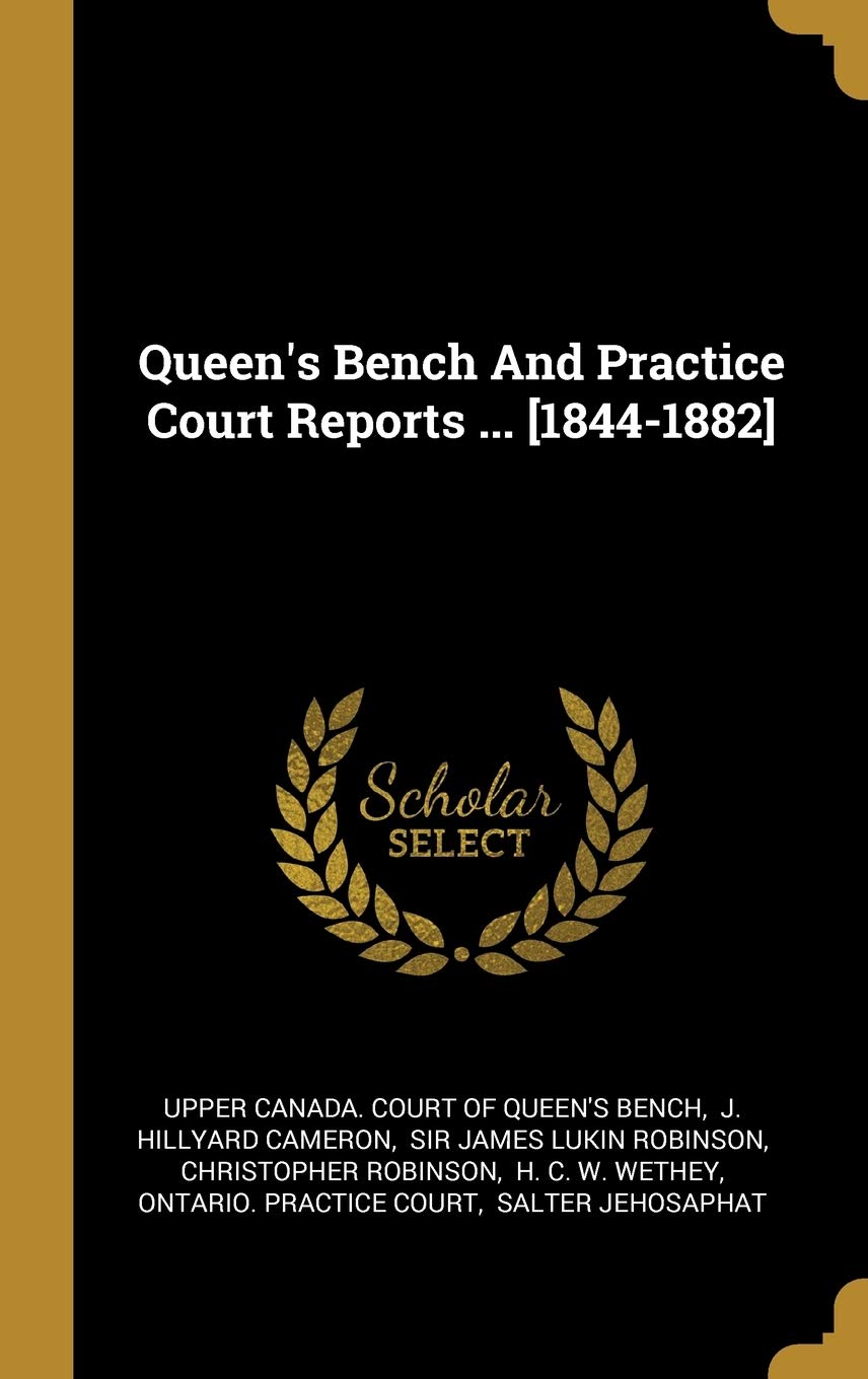 Queen's Bench And Practice Court Reports ... Politics & History