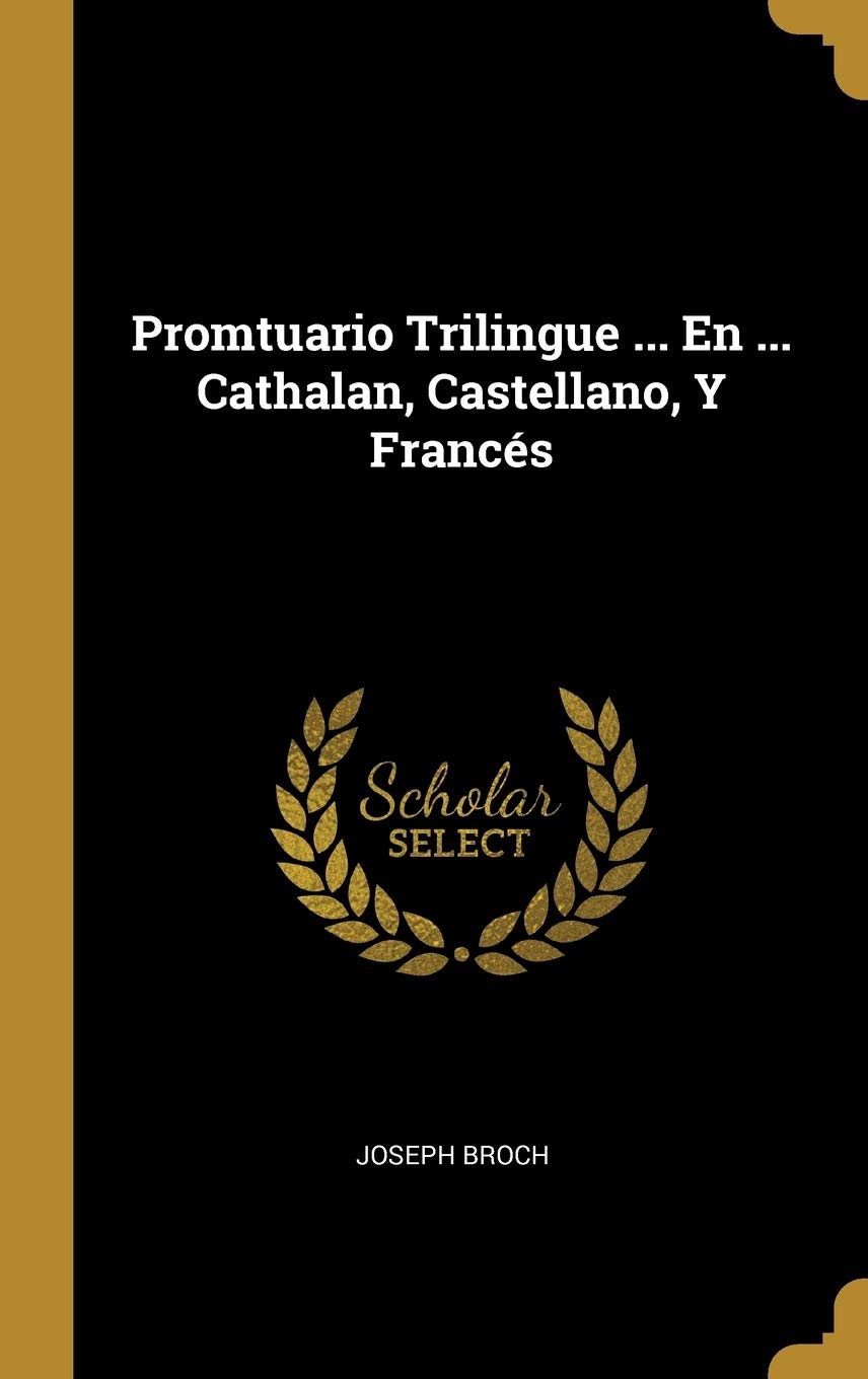 Promtuario Trilingue ... En ... Cathalan, Castellano, Y Francés book