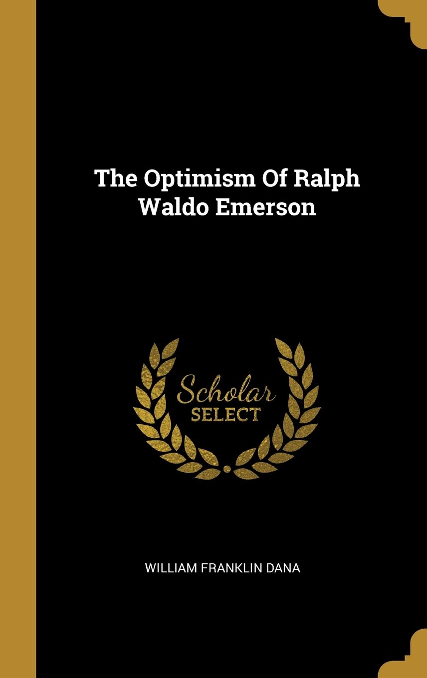 The Optimism Of Ralph Waldo Emerson book