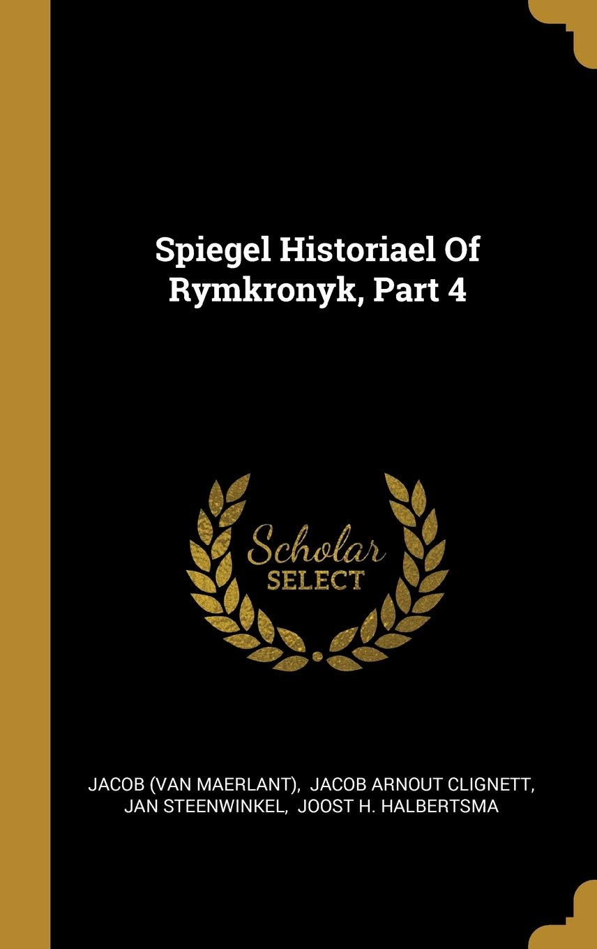 Spiegel Historiael Of Rymkronyk, Part 4 Politics & History