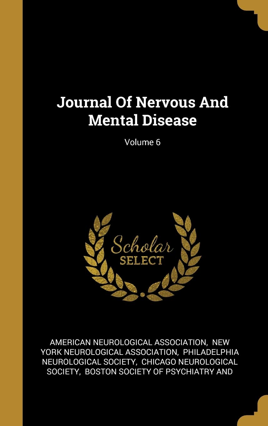 Journal of Nervous and Mental Disease; Volume 6 Medicine