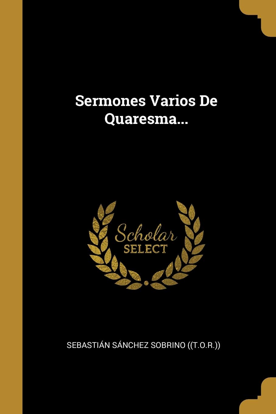 Sermones Varios de Quaresma... Politics & History