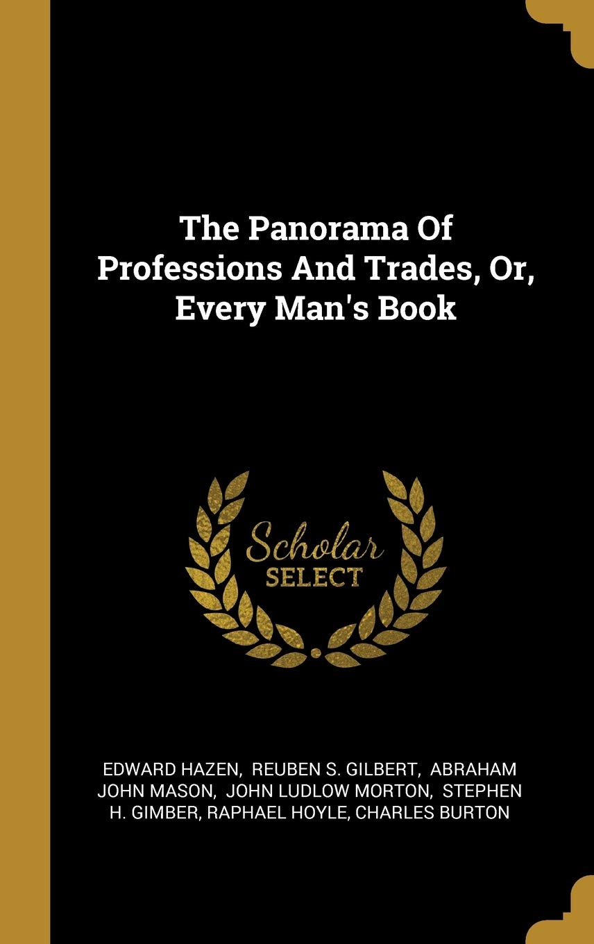 The Panorama Of Professions And Trades, Or, Every Man's Book book