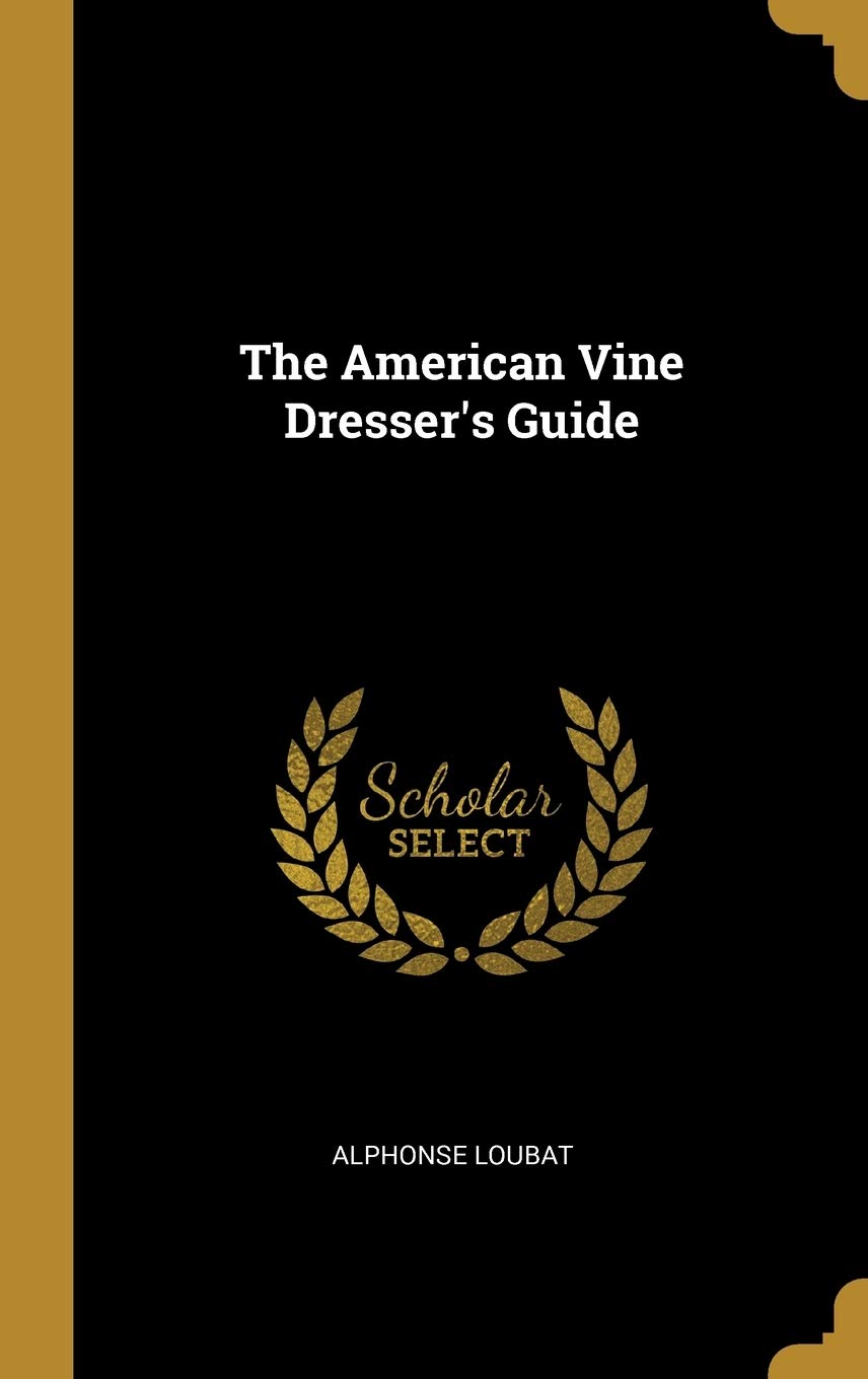 The American Vine Dresser's Guide Business, Finance & Career