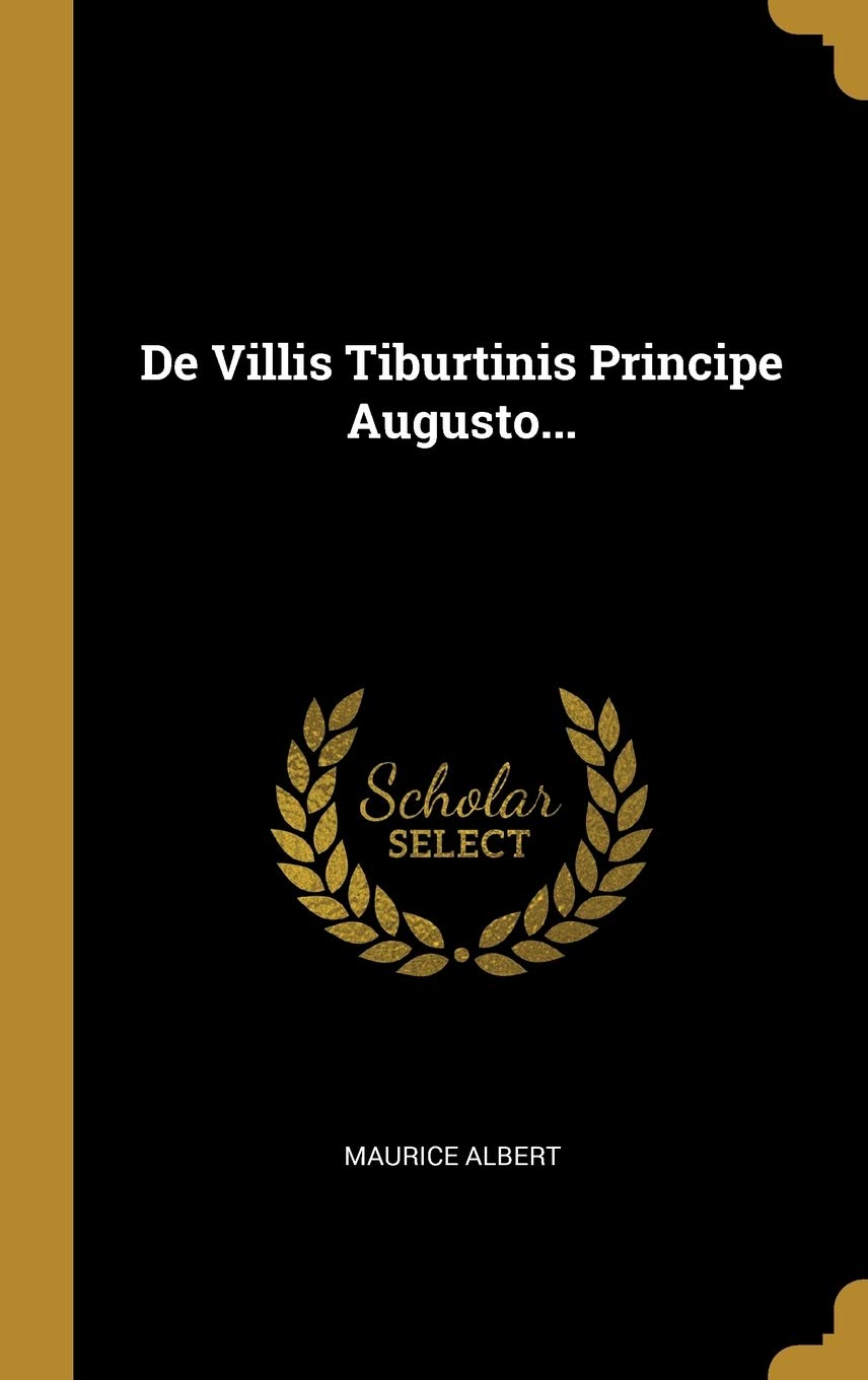 De Villis Tiburtinis Principe Augusto... Contemporary literature