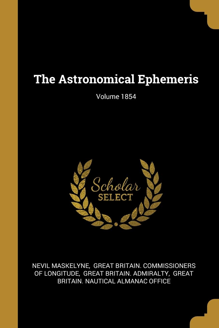 The Astronomical Ephemeris; Volume 1854 Politics & History