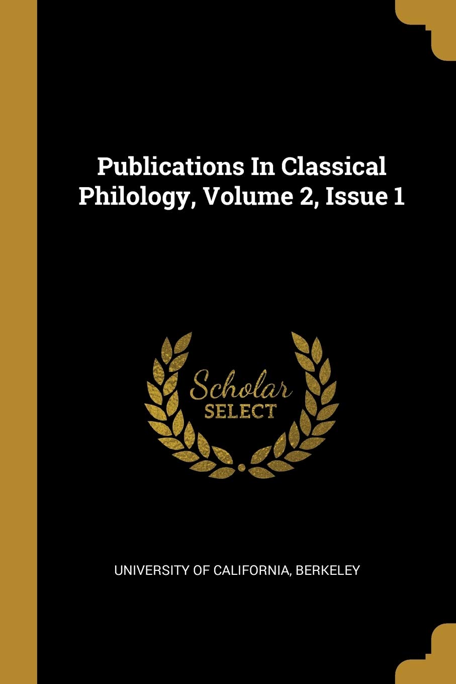 Publications in Classical Philology, Volume 2, Issue 1 Politics & History