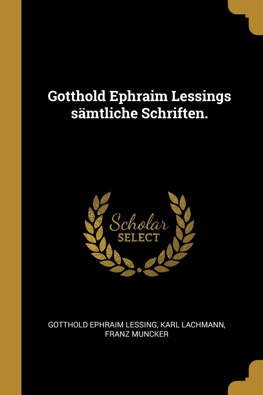 Gotthold Ephraim Lessings Sämtliche Schriften. Social Sciences
