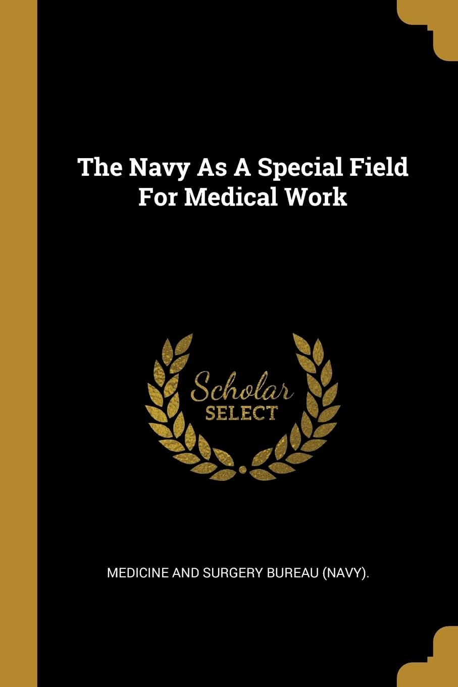 The Navy as a Special Field for Medical Work Politics & History