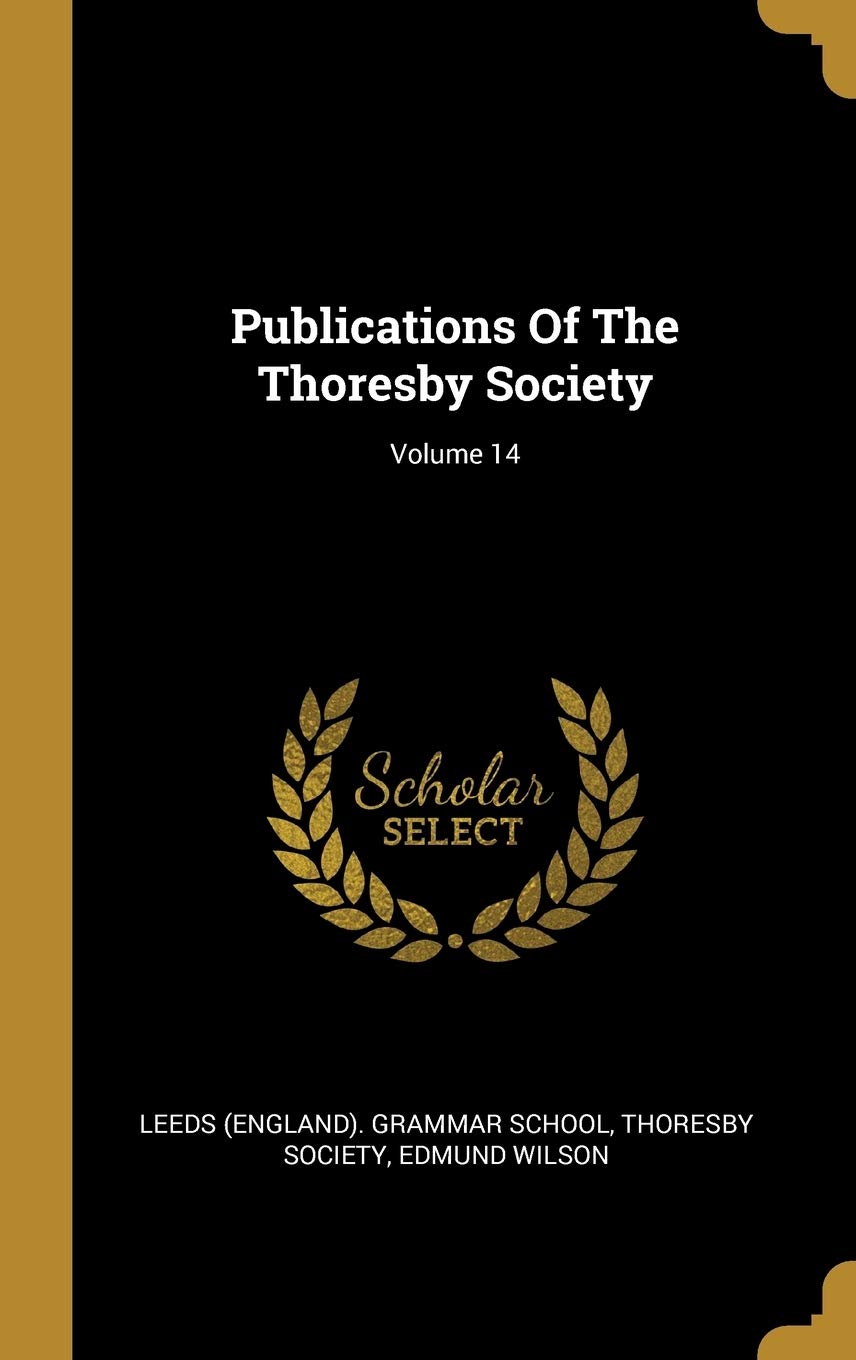 Publications of the Thoresby Society; Volume 14 book
