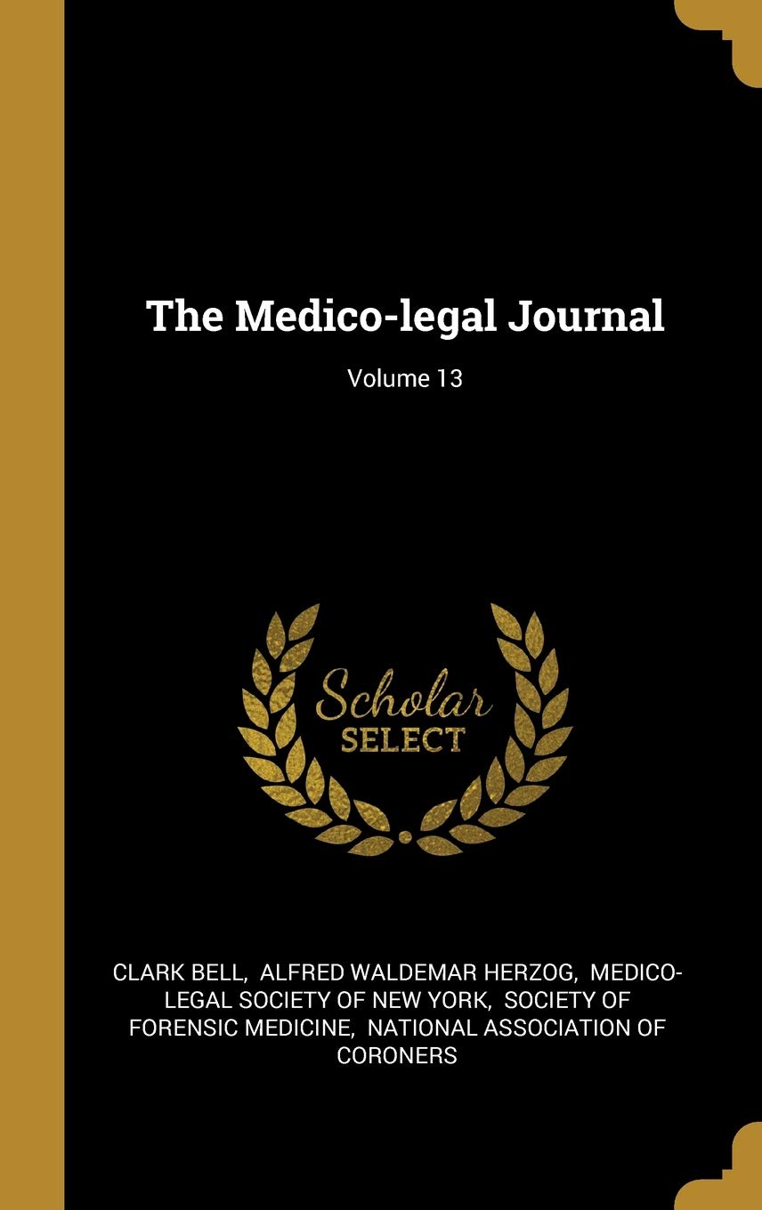 The Medico-Legal Journal; Volume 13 book