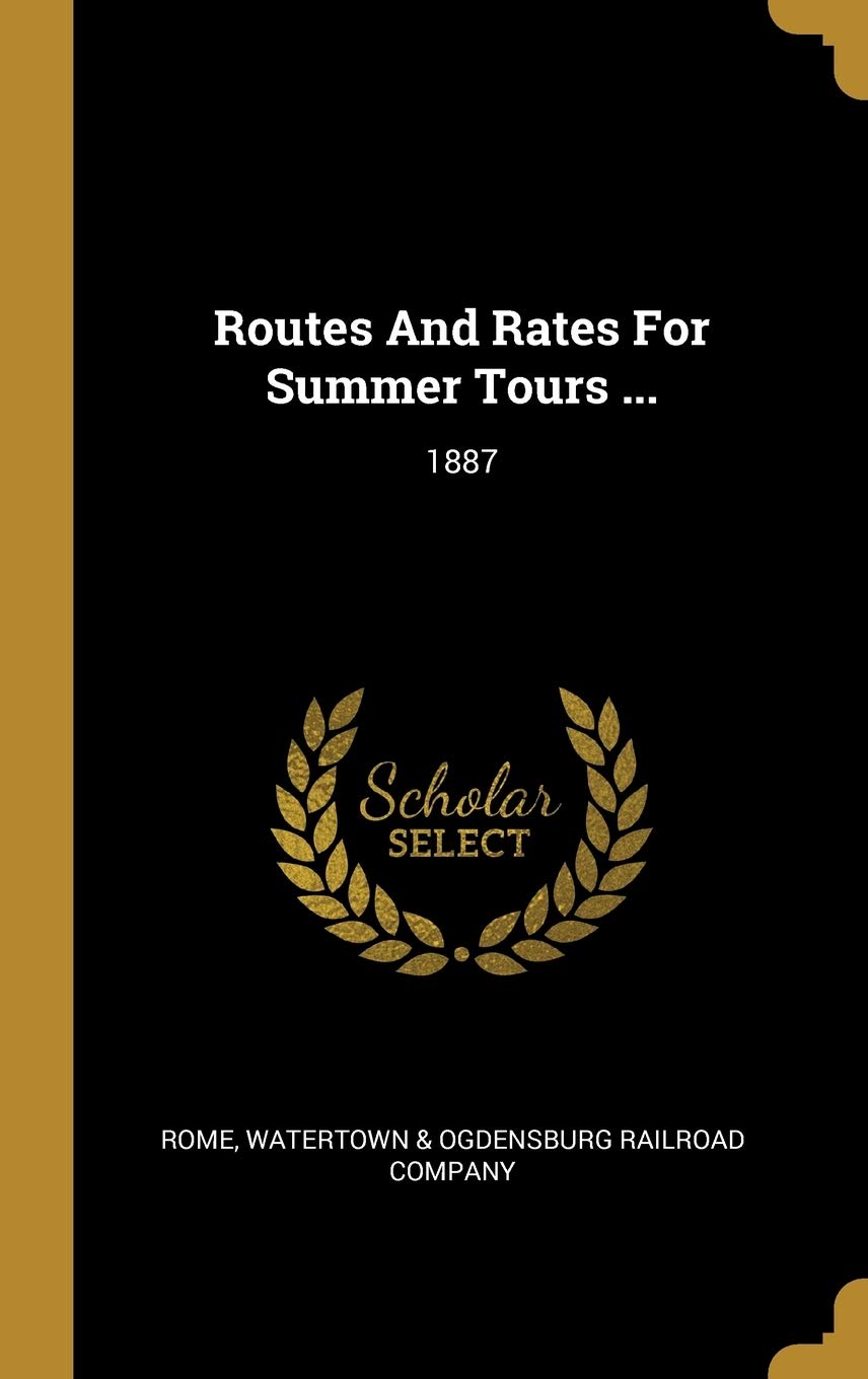 Routes And Rates For Summer Tours ...: 1887 book