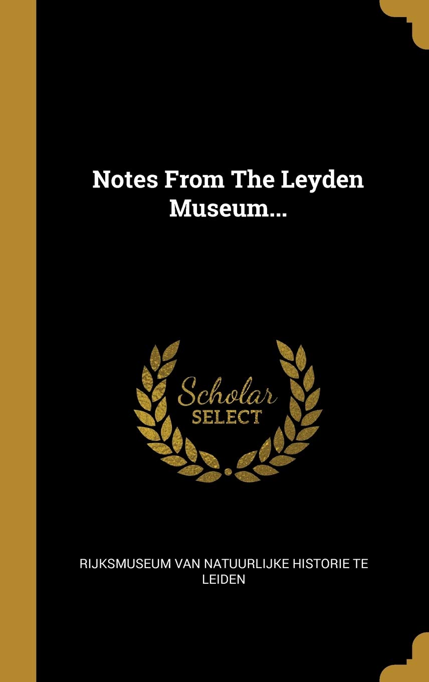 Notes From The Leyden Museum... Politics & History