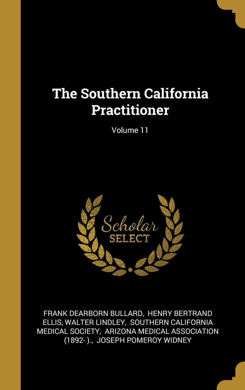 The Southern California Practitioner; Volume 11 Politics & History