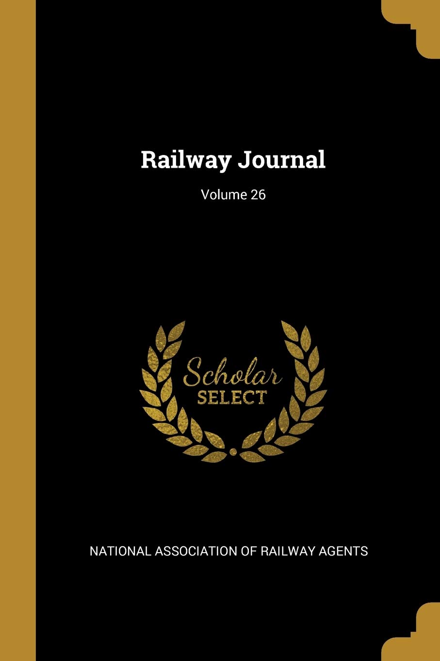 Railway Journal; Volume 26 Politics & History