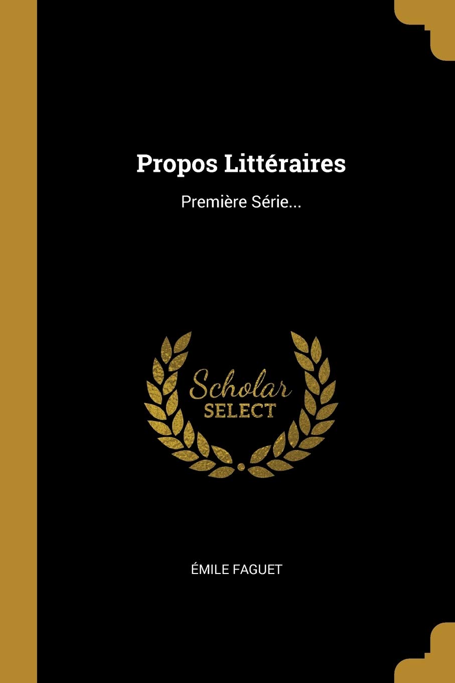 Propos Littéraires: Première Série... book