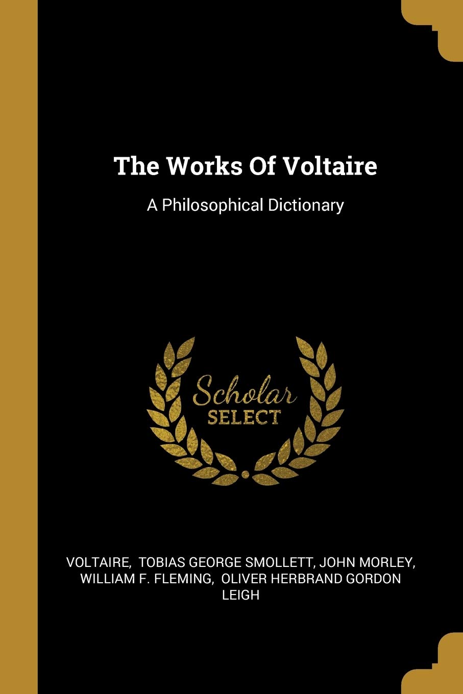 The Works Of Voltaire: A Philosophical Dictionary Social Sciences