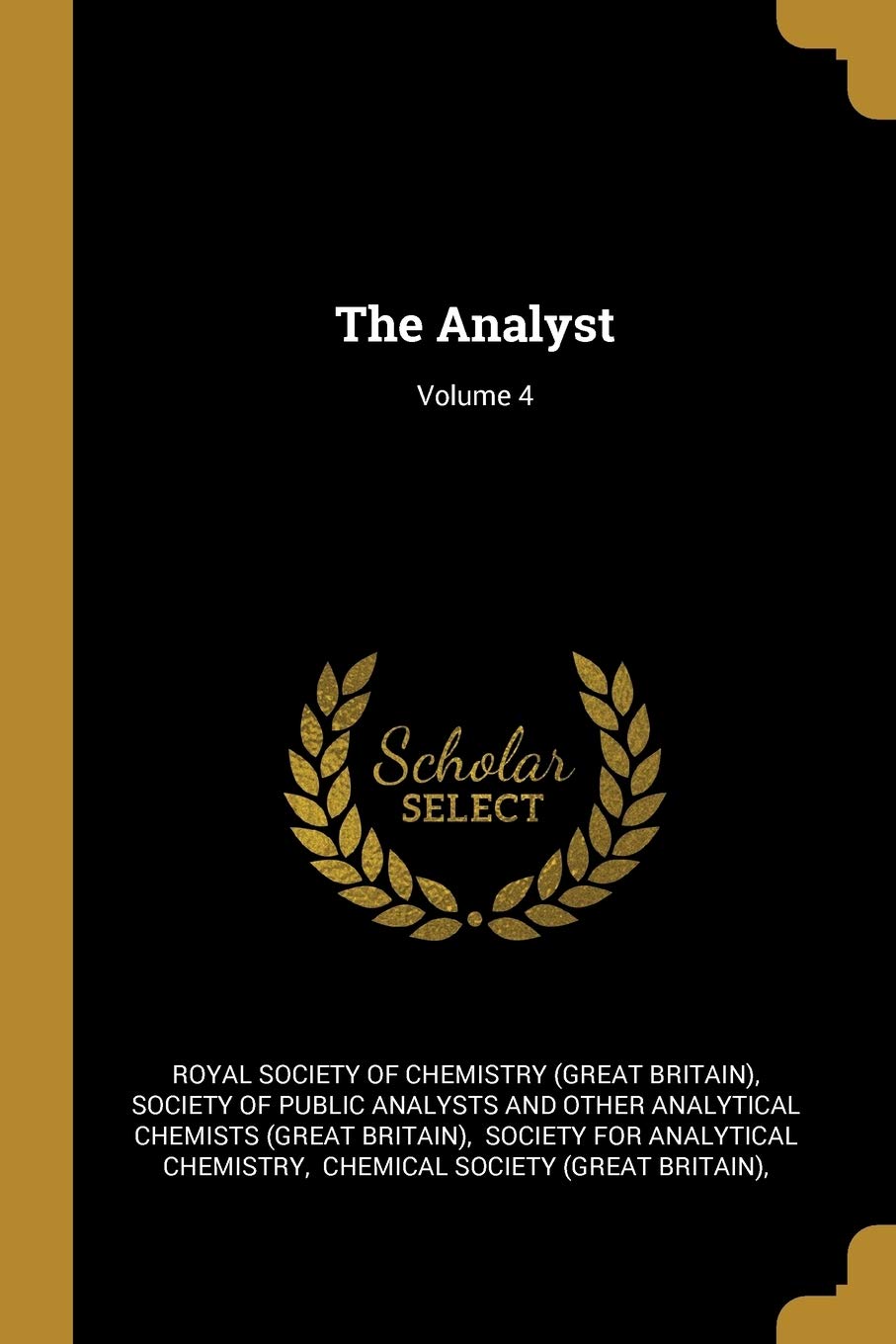 The Analyst; Volume 4 Politics & History