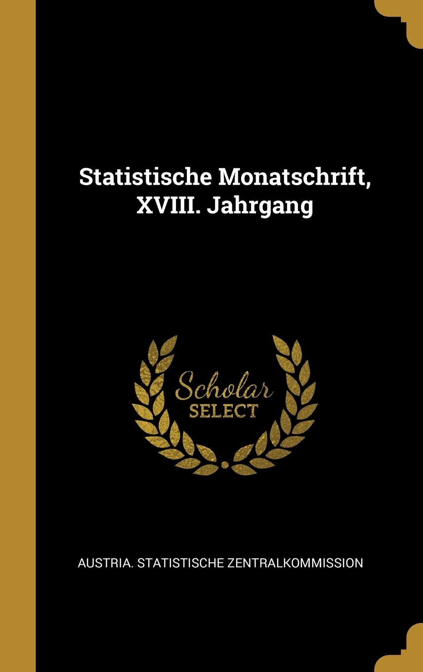 Statistische Monatschrift, XVIII. Jahrgang book
