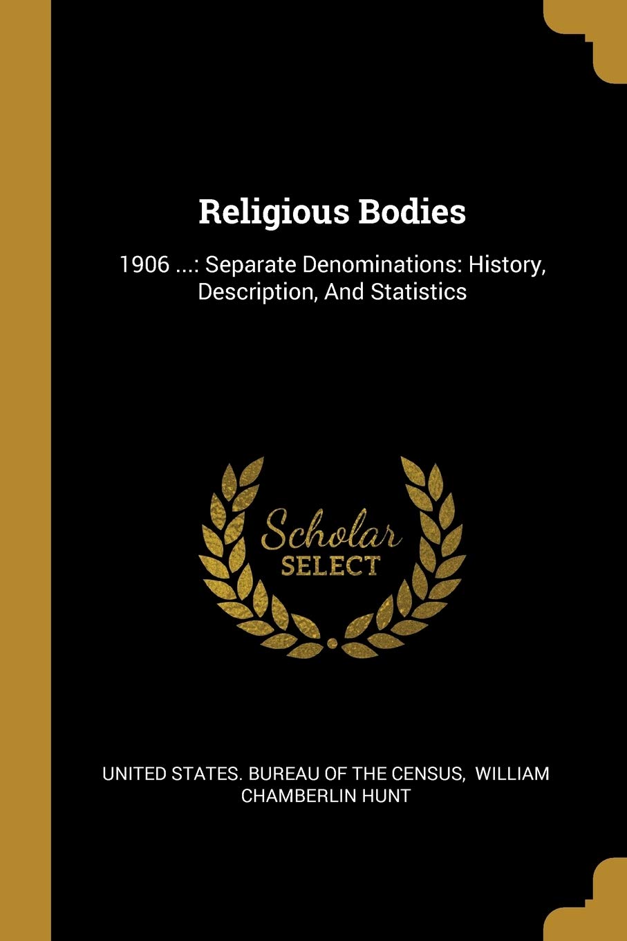 Religious Bodies: 1906 ...: Separate Denominations: History, Description, And Statistics book