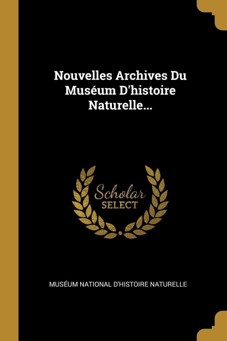 Nouvelles Archives Du Muséum D'histoire Naturelle... Politics & History