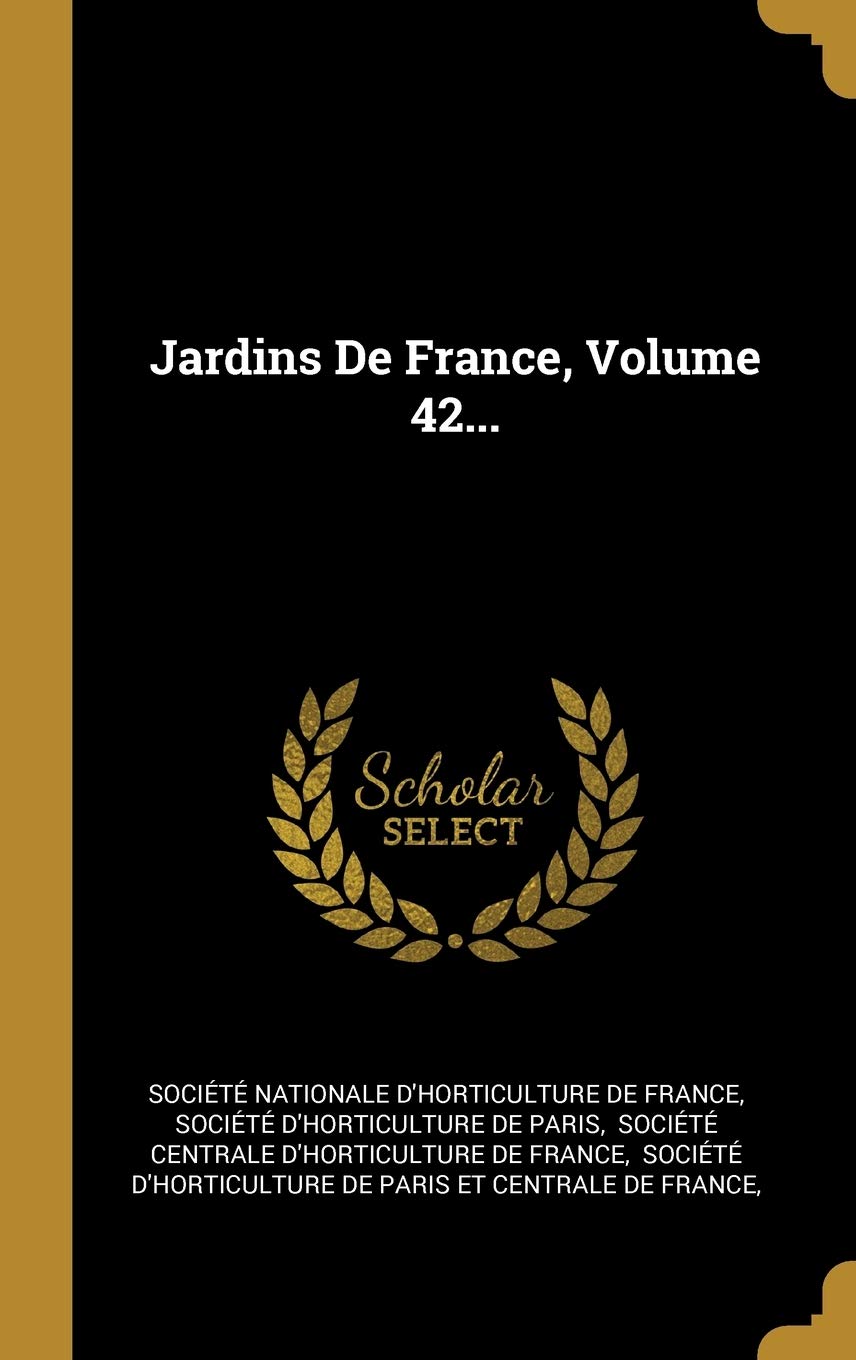 Jardins De France, Volume 42... book