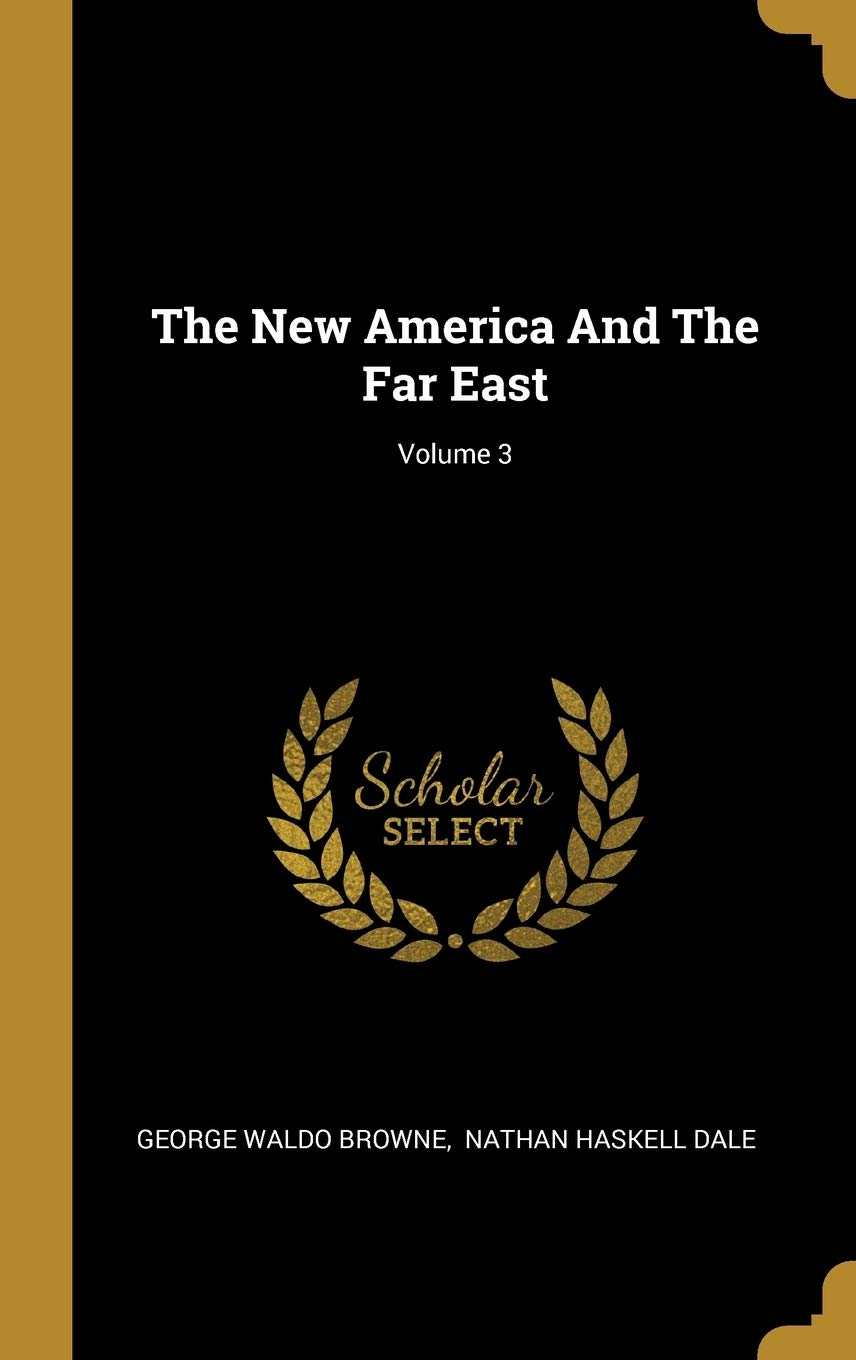 The New America And The Far East; Volume 3 book