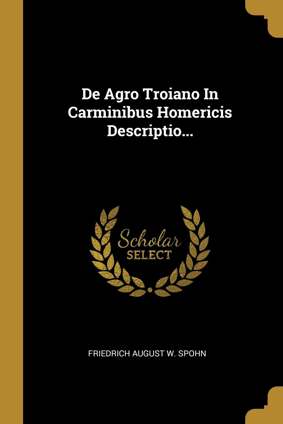 De Agro Troiano In Carminibus Homericis Descriptio... Foreign Languages ​​& Dictionaries