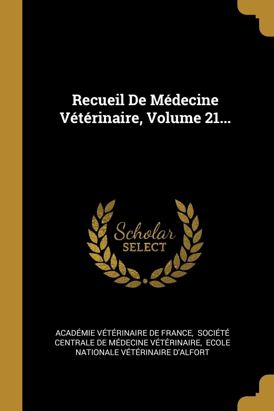 Recueil De Médecine Vétérinaire, Volume 21... Politics & History
