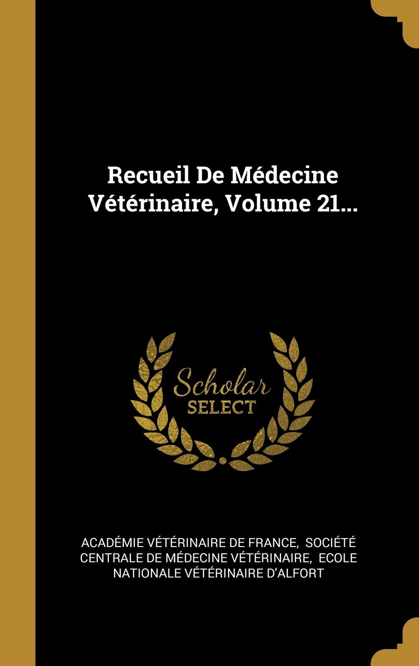 Recueil De Médecine Vétérinaire, Volume 21... Politics & History